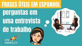 FRASES ÚTEIS EM ESPANHOL - PERGUNTAS EM UMA ENTREVISTA DE EMPREGO thumbnail